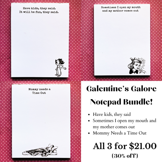 Galentine's Galore Notepad Bundle-- 3 notepads for $21 (30% off)