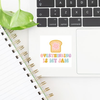 Overthinking Is My Jam Sticker -- Laptops, Phones, Tablets, Water Bottles, Notebooks, Cars