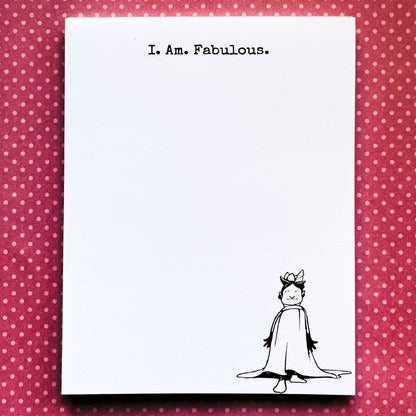 Snarky Notepad: I. Am. Fabulous.