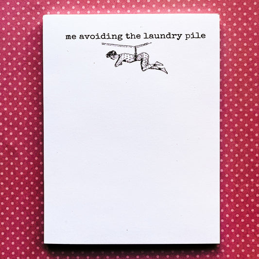 Snarky Notepad:  Me Avoiding the Laundry Pile design